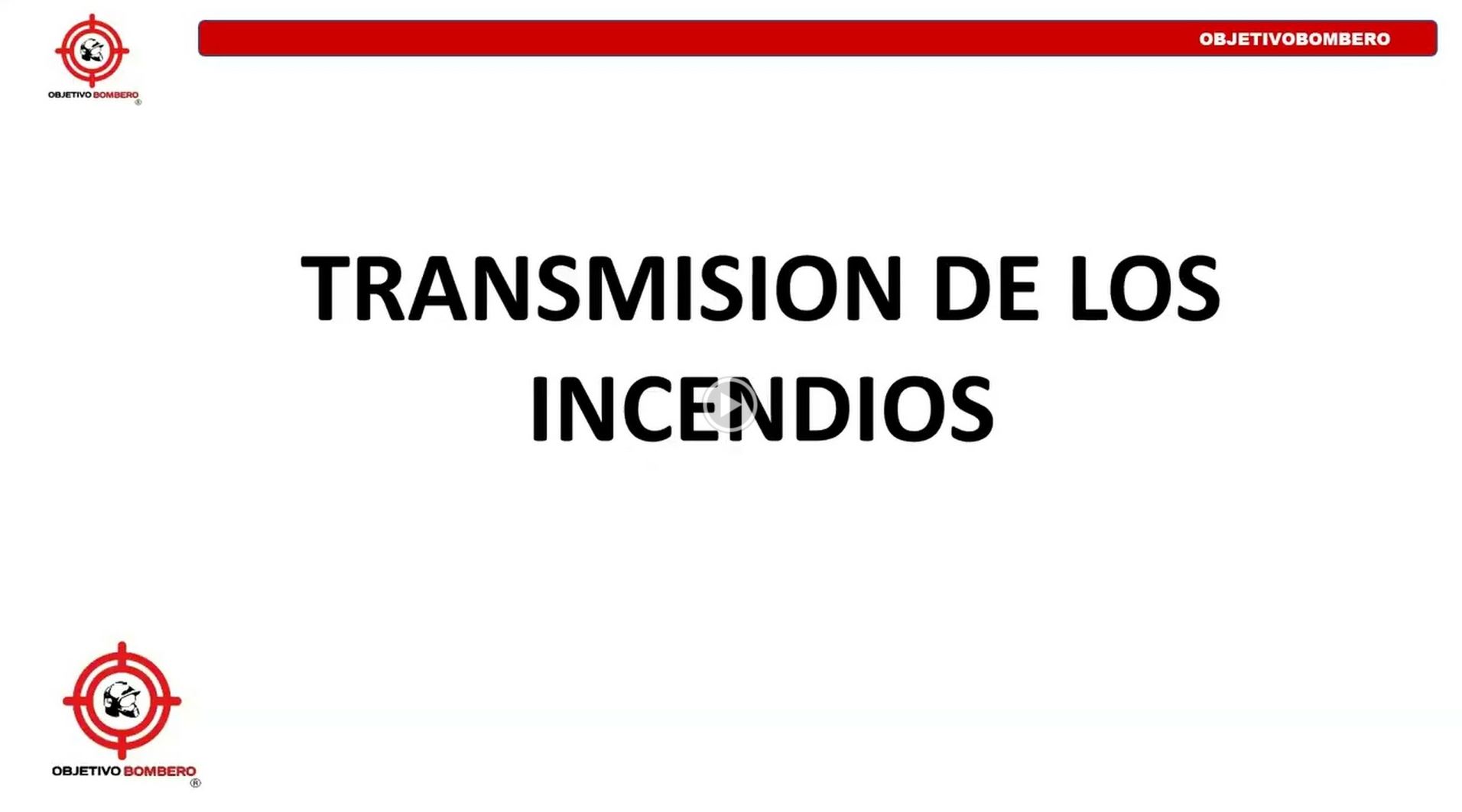 Curso Transmisión de los Incendios